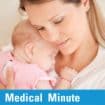 Medical Minute: Breastfeeding Benefits for Mom and Baby