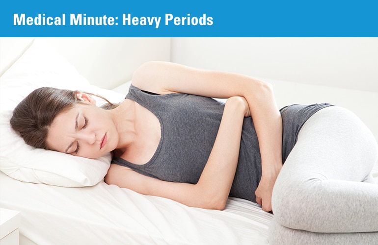 Medical Minute: Heavy Periods