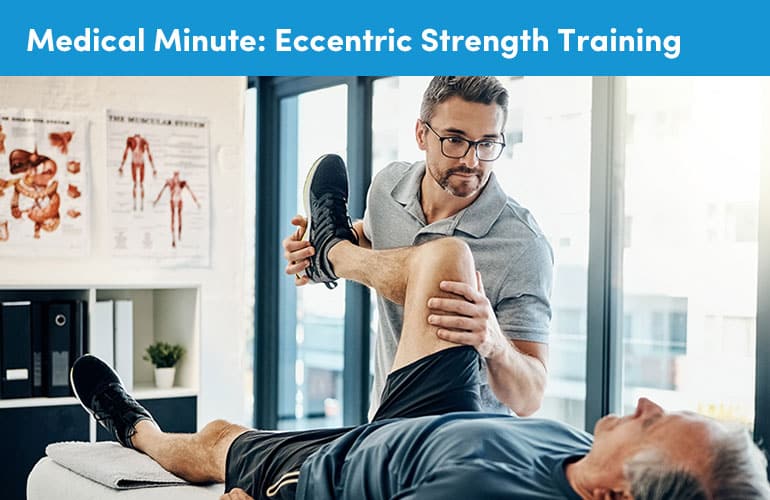 Medical Minute: Eccentric Strength Training