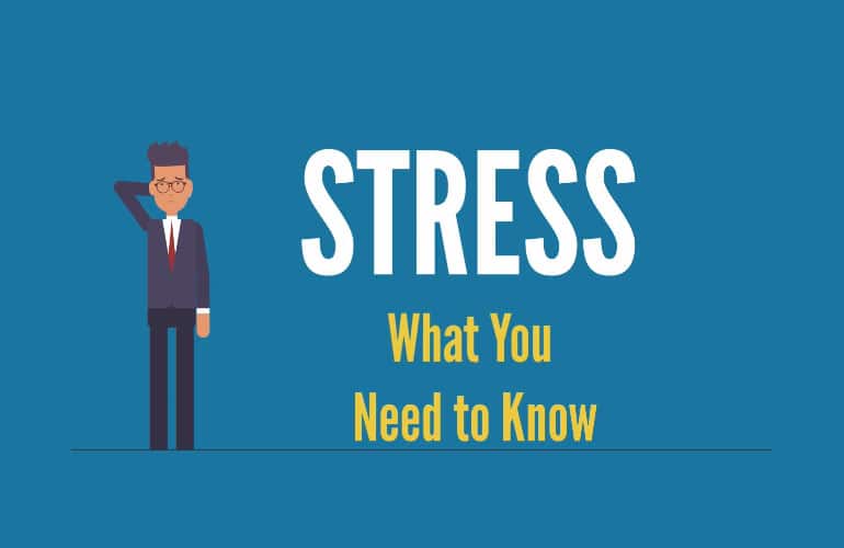 Stress: What You Need To Know