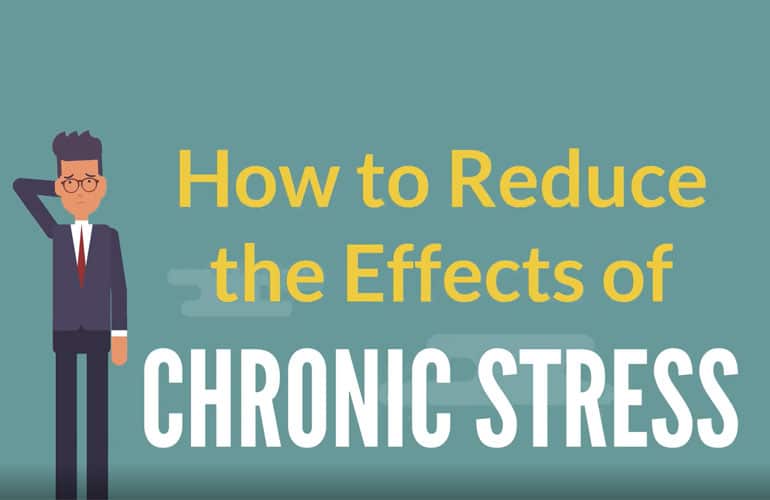 How to Reduce the Effects of Chronic Stress