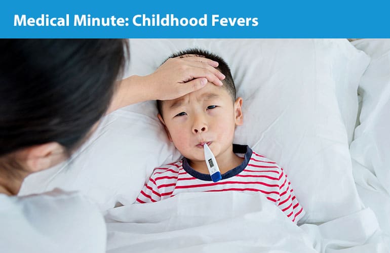 Medical Minute: Childhood Fevers