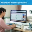 Medical Minute: At Home Ergonomics