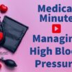 Medical Minute: Managing High Blood Pressure