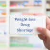 Important Information Regarding the Weight-loss Drug Shortage